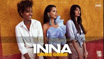 INNA - Gimme Gimme   Dirty Nano Remix