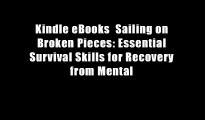 Kindle eBooks  Sailing on Broken Pieces: Essential Survival Skills for Recovery from Mental
