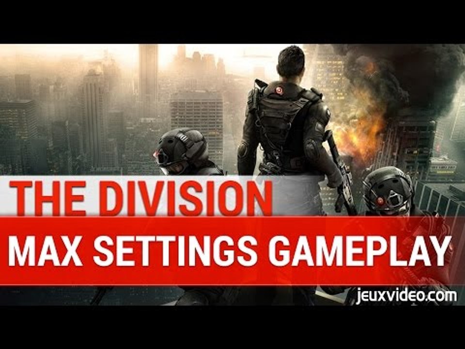 The Division MAX SETTINGS GAMEPLAY 1080P 60FPS...