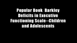 Popular Book  Barkley Deficits in Executive Functioning Scale--Children and Adolescents