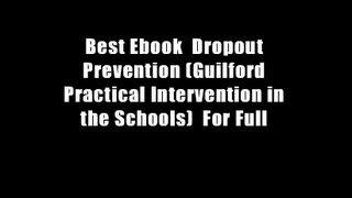Best Ebook  Dropout Prevention (Guilford Practical Intervention in the Schools)  For Full