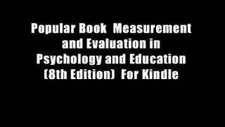 Popular Book  Measurement and Evaluation in Psychology and Education (8th Edition)  For Kindle