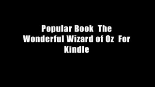 Popular Book  The Wonderful Wizard of Oz  For Kindle