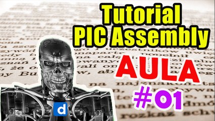 Tutorial de Programação PIC Assembly Capítulo 001 A História
