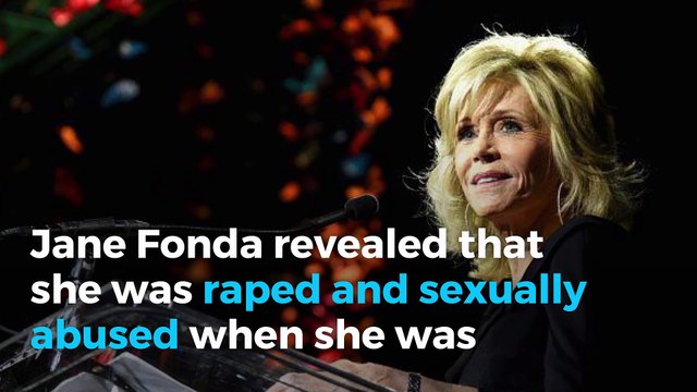 Jane Fonda: 'I've been raped, I've been sexually abused'
