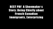 BEST PDF  A Shoemaker s Story: Being Chiefly about French Canadian Immigrants, Enterprising