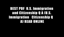 BEST PDF  U.S. Immigration and Citizenship Q A (U.S. Immigration   Citizenship Q   A) READ ONLINE