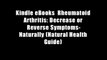 Kindle eBooks  Rheumatoid Arthritis: Decrease or Reverse Symptoms-Naturally (Natural Health Guide)
