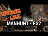Oldies : Manhunt Gameplay : meurtres sauvages sur PS2