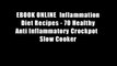 EBOOK ONLINE  Inflammation Diet Recipes - 70 Healthy Anti Inflammatory Crockpot   Slow Cooker