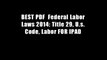 BEST PDF  Federal Labor Laws 2014: Title 29, U.s. Code, Labor FOR IPAD