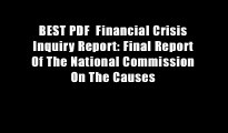 BEST PDF  Financial Crisis Inquiry Report: Final Report Of The National Commission On The Causes