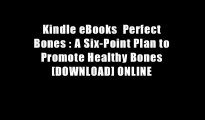 Kindle eBooks  Perfect Bones : A Six-Point Plan to Promote Healthy Bones [DOWNLOAD] ONLINE