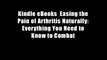 Kindle eBooks  Easing the Pain of Arthritis Naturally: Everything You Need to Know to Combat