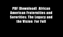 PDF [Download]  African American Fraternities and Sororities: The Legacy and the Vision  For Full