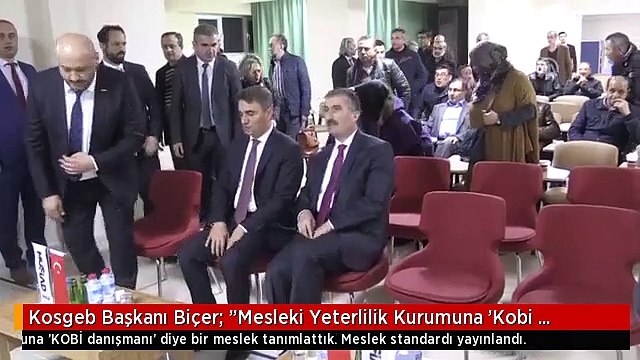 Kosgeb Başkanı Biçer: Mesleki Yeterlilik Kurumuna 'Kobi Danışmanı' Diye Bir Meslek Tanımlattık