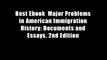 Best Ebook  Major Problems in American Immigration History: Documents and Essays, 2nd Edition