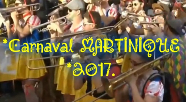 Carnaval Martinique 2017,avec Dumb And Brass de Paris..