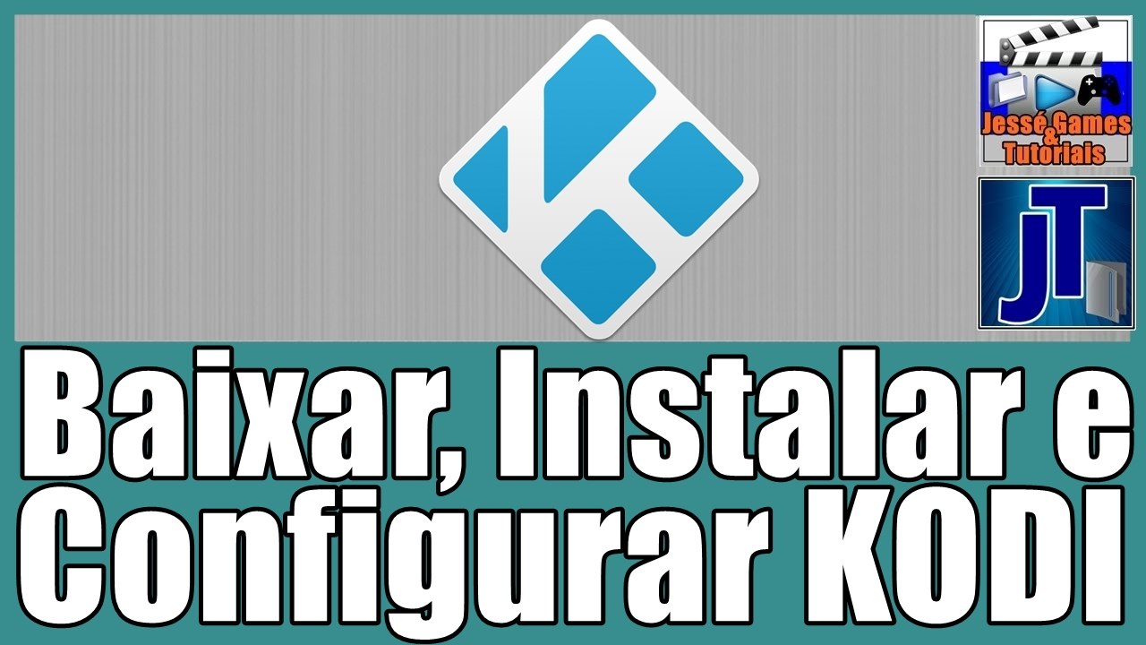 Como Baixar, Instalar e Configurar KODI em Port...