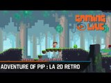 Adventures of Pip, Gaming Live sur ce jeu d'action plates-formes 2D rétro