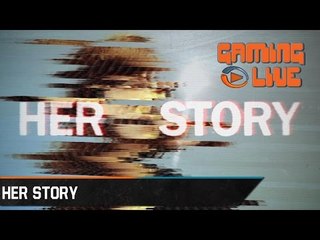 Gaming Live - Her Story : La folle enquête dont vous êtes le héros