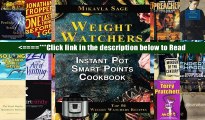 Weight Watchers Instant Pot Smart Points Cookbook: Top 50 Weight Watchers Recipes for the Instant