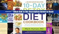 The Blood Sugar Solution 10-Day Detox Diet Cookbook: More than 150 Recipes to Help You Lose Weight