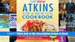 The New Atkins for a New You Cookbook: 200 Simple and Delicious Low-Carb Recipes in 30 Minutes or