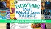 The Everything Post Weight Loss Surgery Cookbook: All you need to meet and maintain your weight