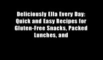 Deliciously Ella Every Day: Quick and Easy Recipes for Gluten-Free Snacks, Packed Lunches, and