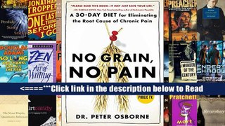 No Grain, No Pain: A 30-Day Diet for Eliminating the Root Cause of Chronic Pain [PDF] Popular