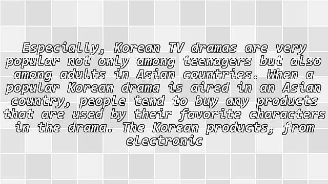 Hallyu - An Effective Method for Marketing and Advertising in Asia