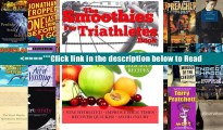 Read Smoothies for Triathletes: Recipes and Nutrition Plan to Support Triathlon Training from