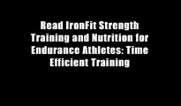 Read IronFit Strength Training and Nutrition for Endurance Athletes: Time Efficient Training