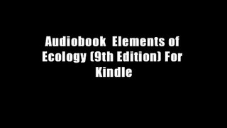 Audiobook  Elements of Ecology (9th Edition) For Kindle