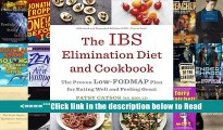 The IBS Elimination Diet and Cookbook: The Proven Low-FODMAP Plan for Eating Well and Feeling