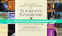 The Official Parent s Sourcebook on Tourette Syndrome: A Revised and Updated Directory for the