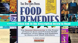 The Doctors Book of Food Remedies: The Newest Discoveries in the Power of Food to Treat and