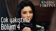 İçimdeki Fırtına 4. Bölüm Çok Yakıştınız