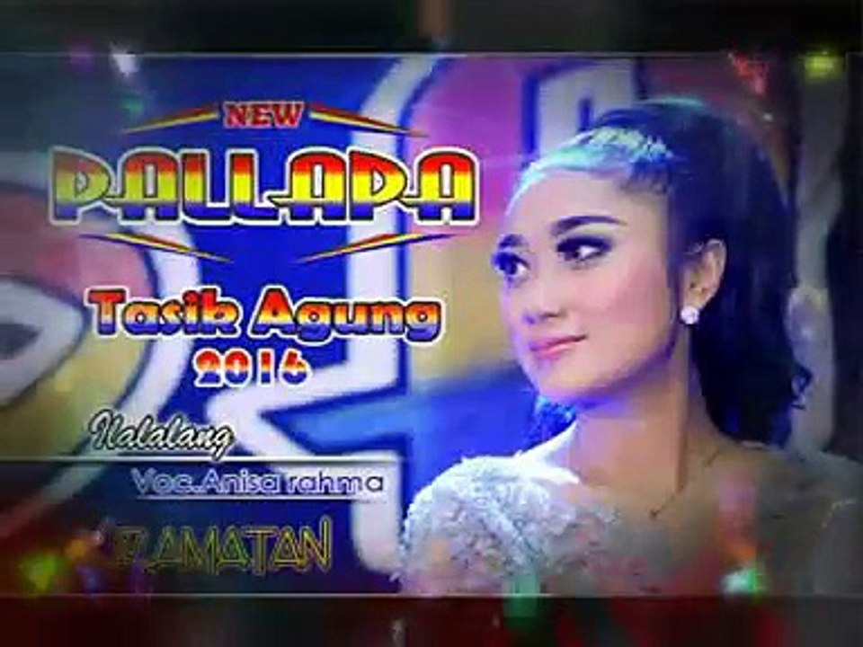 Ilalang _ Anisa Rahma _ New Pallapa Terbaru Kramatan Tasikagung Rembang 2016