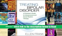 Read Treating Bipolar Disorder: A Clinician s Guide to Interpersonal and Social Rhythm Therapy