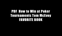 PDF  How to Win at Poker Tournaments Tom McEvoy FAVORITE BOOK