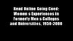 Read Online Going Coed: Women s Experiences in Formerly Men s Colleges and Universities, 1950-2000