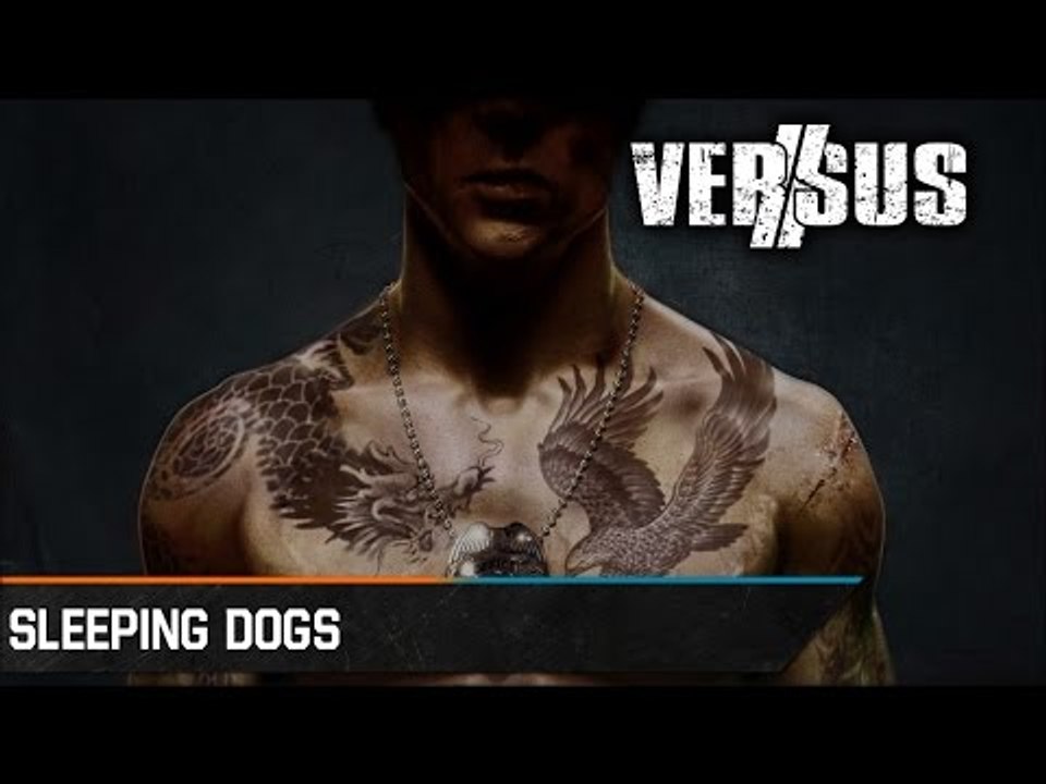 Chronique - Versus : Sleeping Dogs : Version normale sur PC-PS3-360 / Definitive Edition sur PS4-One