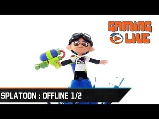Gaming Live - Splatoon : Offline 1/2 - Le mode Solo