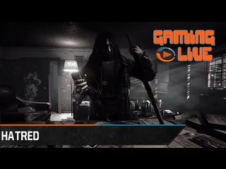 Gaming Live - Hatred : un jeu qu'on aime détester ?