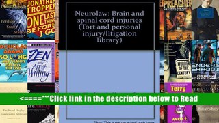 Neurolaw: Brain and spinal cord injuries (Tort and personal injury/litigation library) [PDF] Full