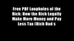 Free PDF Loopholes of the Rich: How the Rich Legally Make More Money and Pay Less Tax (Rich Dad s