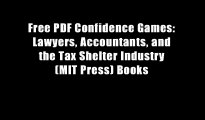 Free PDF Confidence Games: Lawyers, Accountants, and the Tax Shelter Industry (MIT Press) Books