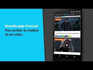 Présentation de la nouvelle appli Android jeuxvideo.com